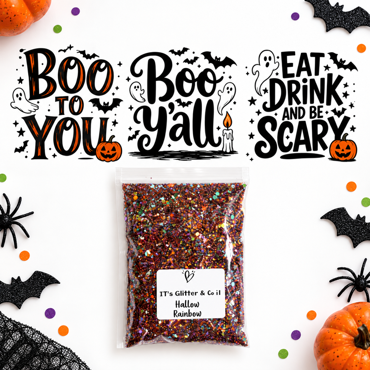 Boo Y’all & Eat Drink Be Scary Wrap + Hallow Rainbow Glitter